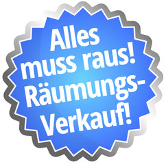 Alles muss raus! Räumungsverkauf!