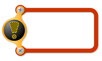 red frame with screws and exclamation mark
