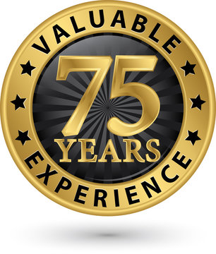 75 years valuable experience gold label, vector illustration