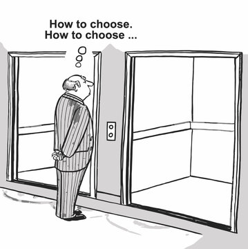 'How to choose?  How to choose?'