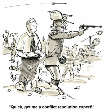 "Quick, get me a conflict resolution expert!"