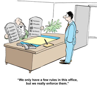 "We only have a few rules... but we really enforce them."