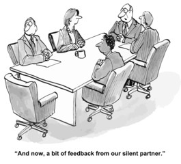 "... a bit of feedback from out silent partner."