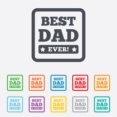 Best father ever sign icon. Award symbol.