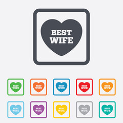 Best wife sign icon. Heart love symbol.