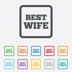 Best wife sign icon. Award symbol.