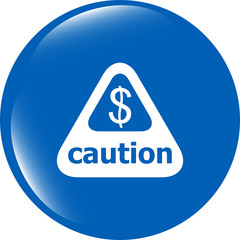 Attention caution sign icon with dollars money sign. warning