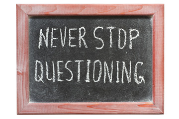 never stop question