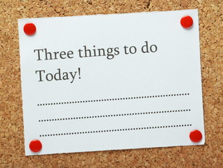 A blank list of Three Things to do Today! © thinglass