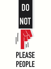 Word DO NOT PLEASE PEOPLE vector illustration