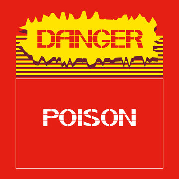 Poison.Toxic substances.
