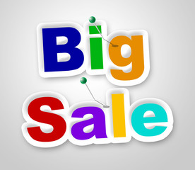 Big Sale Sign Represents Offer Retail And Closeout