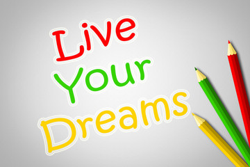 Live Your Dreams Concept