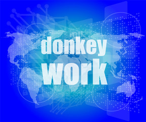 donkey work text on digital touch screen interface