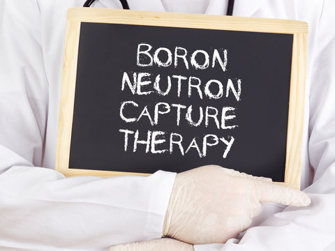 Doctor shows information: boron neutron capture therapy