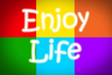 Enjoy Life Concept