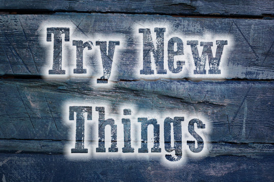 Try New Things Concept