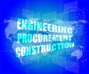 engineering procurement construction word on business screen