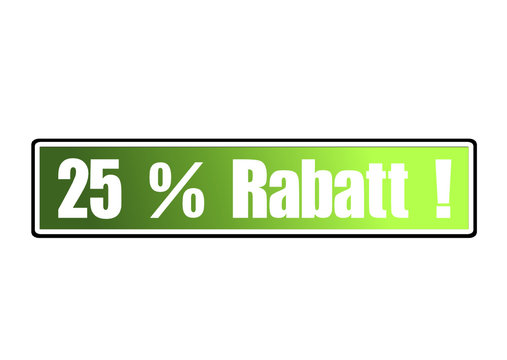 25 % Rabatt