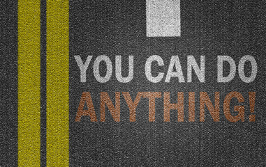 you can do anything!