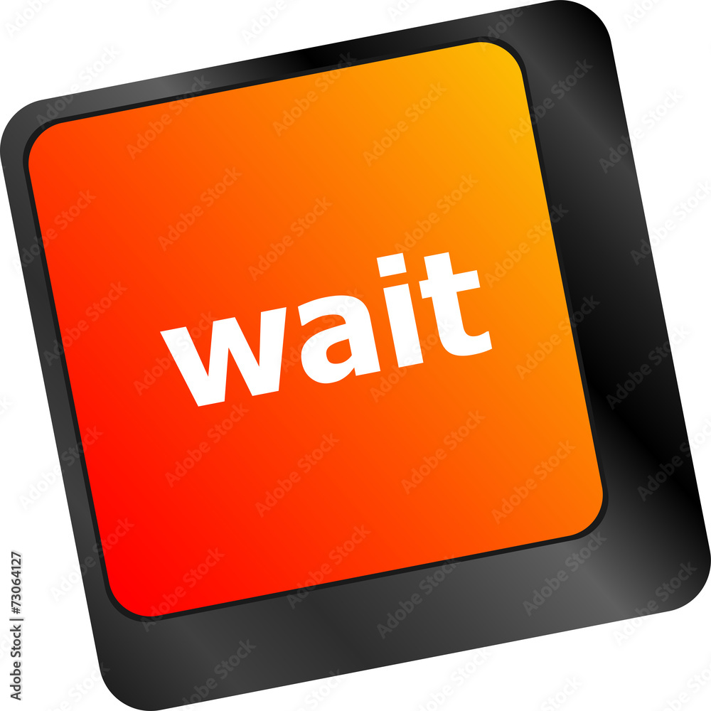 Poster wait word button on a computer keyboard