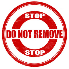 Do not remove