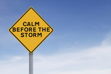 Calm Before the Storm