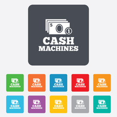 Cash and coin machines sign icon. Paper money.