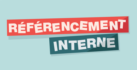 SEO - r&eacute;f&eacute;rencement interne