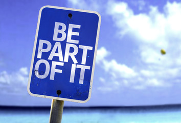 Be Part Of It sign with a beach on background