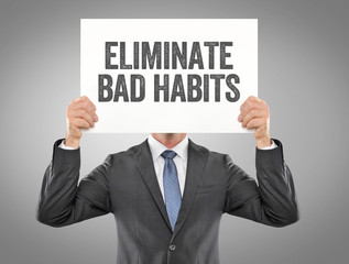 Eliminate Bad Habits
