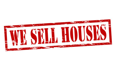 We sell houses