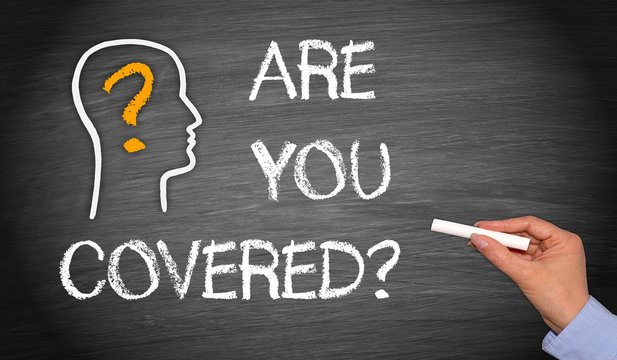 Are you covered ? Insurance Concept Chalkboard
