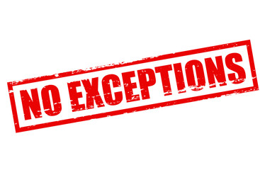 No exceptions