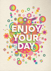 Enjoy your day quote poster design