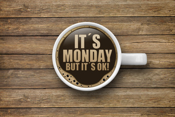 It´s Monday But it´s ok!