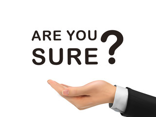 are you sure words holding by realistic hand