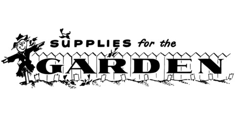 Supplies For The Garden