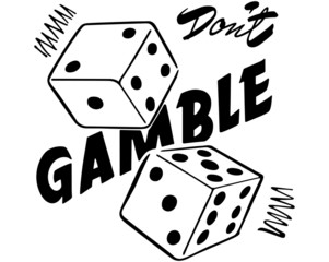 Don't Gamble