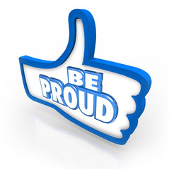 Be Proud Thumbs Up Symbol Pride Respect Self Confidence