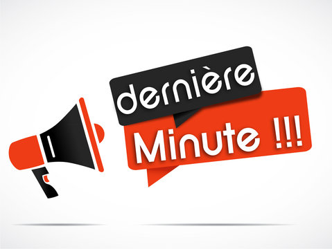 m&eacute;gaphone : derni&egrave;re minute