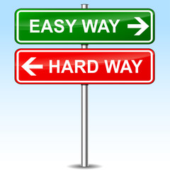easy and hard way directions sign