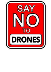 Say No to Drones sign