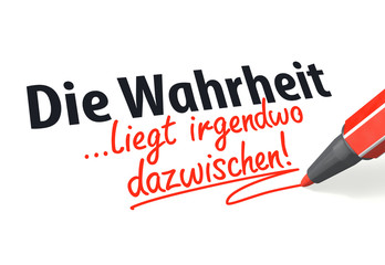Die Wahrheit liegt irgendwo dazwischen!