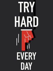 Word TRY HARD EVERYDAY