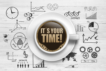 It´s your time