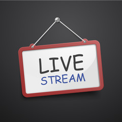 live stream hanging sign