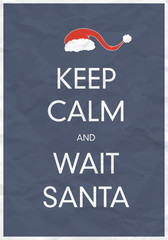 Keep Calm And Wait Santa