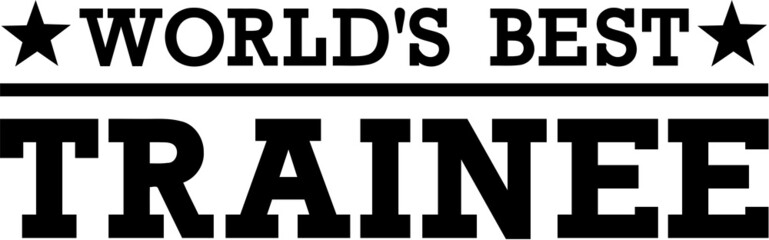 Fototapeta premium World's Best Trainee
