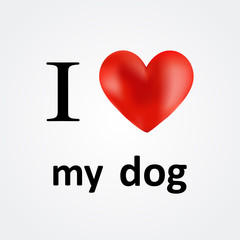 I love my dog - vector